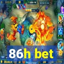 86h bet